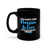 Take Massive Action | Coffee Mug