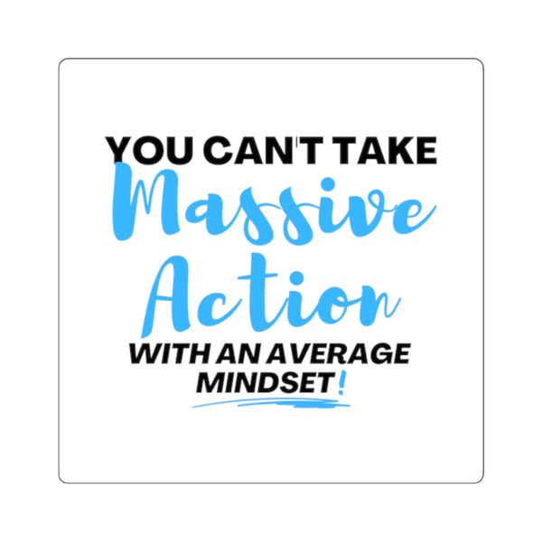 Take Massive Action | Square Sticker