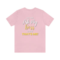 Let Me Ask My Boss | Unisex T-Shirt